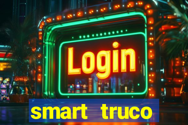 smart truco paulista e mineiro